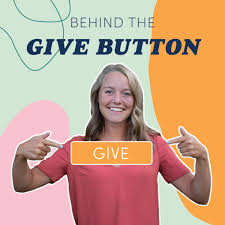 Behind the Give Button
