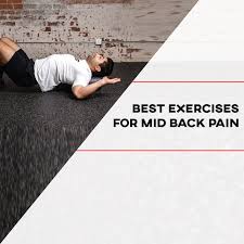 best exercises for mid back pain