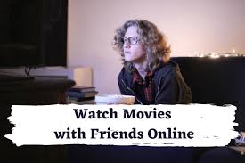 Watch youtube, vimeo, netflix together. Top 4 Ways To Watch Movies With Friends Online Ultimate Guide