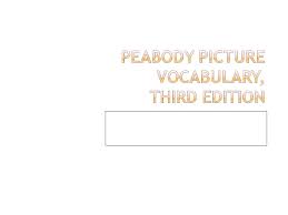 Peabody Picture Vocabulary Third Edition