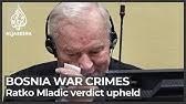 Ratko Mladic verdict: UN court to give final judgement - YouTube