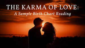 The Karma Of Love A Sample Birth Chart Reading