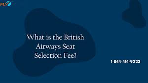 british airways seat selection policy