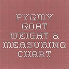 Pygmy Goat Weight Measuring Chart Weight Charts