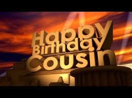 happy birthday cousin you