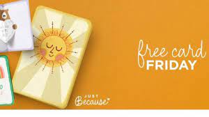 Limit one free card from the just because card line. Free Hallmark Card Friday Wral Com