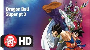 Maybe you would like to learn more about one of these? Dragon Ball Super Part 3 Official Trailer Youtube