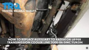 radiator upper transmission cooler line