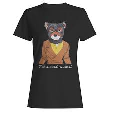 Fantastic Mr Fox Im A Wild Animal Women T Shirt