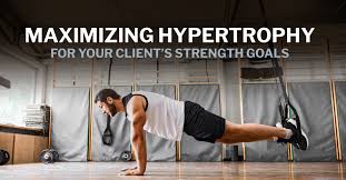 maximizing hypertrophy for your client
