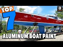 Top 7 Best Aluminum Boat Paint Review