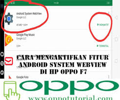 Go settings > apps > tap the three dots in the top right corner. Cara Mengaktifkan Fitur Android System Webview Di Hp Oppo F7 Oppotutorial