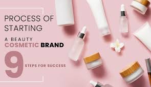 beauty cosmetic brand 9 steps process