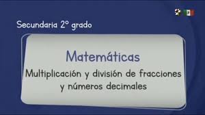 ¡paco te ayuda con tu tarea! Matematicas Segundo Grado De Secundaria Aprende En Casa 2 Multiplicacion Y Division De Frac Youtube