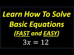 Learn How To Solve Basic Equations