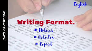 English Writing Formats For Notices Article And Reports Youtube