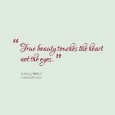If you are beautiful from inside then it automatically gets reflected. Quotes About Eye 592 Quotes