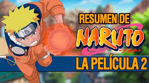 🔴 NARUTO La leyenda de la PIEDRA DE GELEL Resumen | Naruto la película  completa 2 - YouTube
