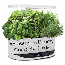 complete guide to aerogarden bounty is