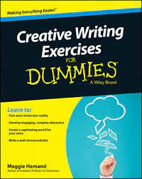 So a few tips more tips on how and where to begin content writing are provided here for our readers. Creative Writing Exercises For Dummies Wiley