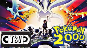 Pokemon The Movie 2000: The Power of One - TSV Podcast #29 - YouTube