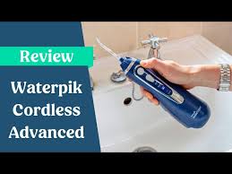 waterpik cordless advanced review you