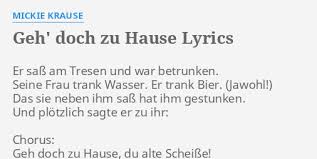 Il testo di geh doch zuhause (ballade) dell'artista mickie krause non è ancora presente nel nostro database. Geh Doch Zu Hause Lyrics By Mickie Krause Er Sass Am Tresen
