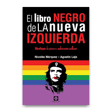 El libro negro de la nueva izquierda de nicolás márquez y agustín laje. El Libro Negro De La Nueva Izquierda Tienda Libertad Uruguay