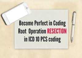 Learn When To Use Root Operation Resection In Inpatient