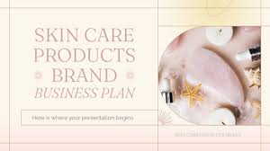 skin care s brand business plan