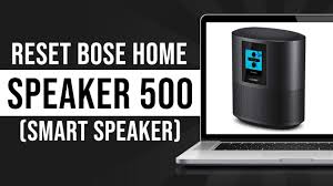 how to reset bose home speaker 500