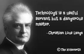 technology is a useful servant but a dangerous master via Relatably.com
