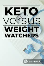 weight watchers vs keto t for weight