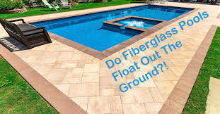 Fiberglass Pools Float Out The Ground