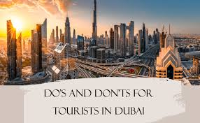 do s and dont s for tourist visiting dubai
