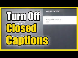 how to turn on or off closed captions