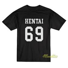 Hentai 69 T-Shirt - For Men or Women - Maxxtees.com