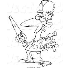 You can tell a lot about the way a person is. Vector Of A Cartoon Construction Guy Holding A Hammer And Saw Coloring Page Outline By Toonaday 22533