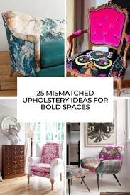 25 mismatched upholstery ideas for bold