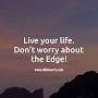 live on the edge quotes from googleweblight.com