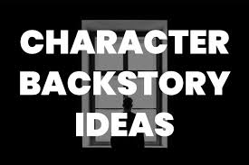 captivating character backstory ideas