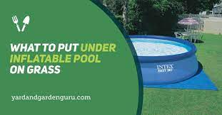 what to put under inflatable pool on gr