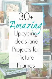 30 ideas for upcycled picture frames