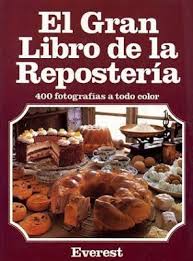 Ofrecemos ebooks en formato epub y pdf para todo público. El Gran Libro De La Reposteria Pdf Libros De Reposteria Reposteria Recetario De Cocina