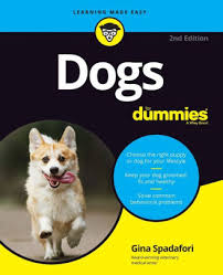 It covers everything thing in there from training, to caring, to health concerns, etc. Dogs For Dummies By Gina Spadafori Paperback Barnes Noble