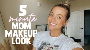 5 minute mom makeup tutorial you