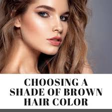choosing a shade of brown hair color