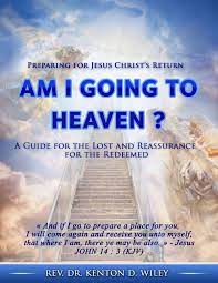Am i going to heaven? Am I Going To Heaven Ebook By Rev Dr Kenton D Wiley 9781483520308 Rakuten Kobo United States