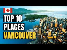 best places to visit in vancouver 2023