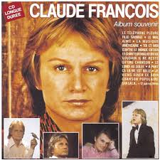 French pop star born 1st february 1939 in ismailia, egypt and died march 11, 1978 in paris, france. Stream Claude Francois Music Listen To Songs Albums Playlists For Free On Soundcloud